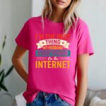 Im The Best Thing My Husband Ever Found On The Internet Pink Tshirt