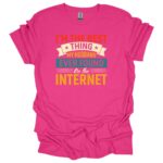 Im The Best Thing My Husband Ever Found On The Internet Pink Tshirt