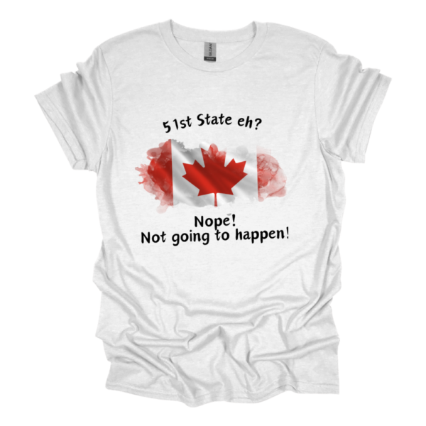 51st State Nope Not Going To Happen Tshirt White